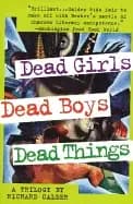 dead girls dead boys dead things a trilogy