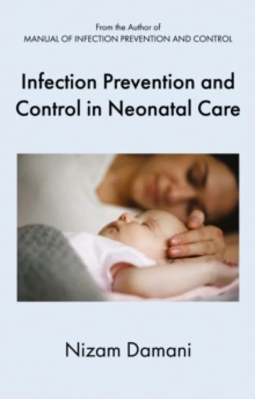 Infection Prevention and Control in Neonatal Care Paperback / softback