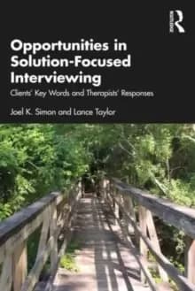 Opportunities in Solution-Focused Interviewing : Clients' Key Words and Therapists' Responses