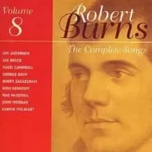 The Complete Songs Of Robert Burns: VOLUME 8