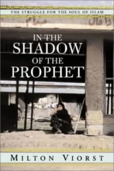 In the Shadow of the Prophet by Milton Viorst Paperback