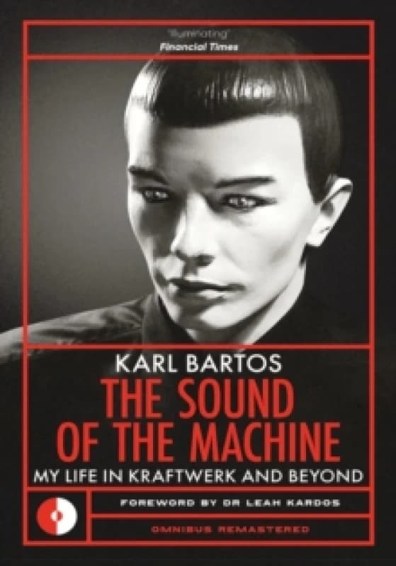 The Sound of the Machine : My Life in Kraftwerk and Beyond Paperback / softback