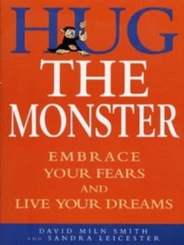 Hug the Monster by David Miln Smith and Sandra Leicester Book