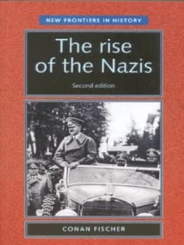 The Rise of the Nazis by Conan Fischer Paperback