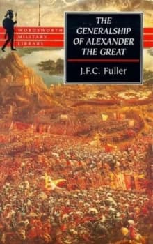 The Generalship of Alexander the Great Book
