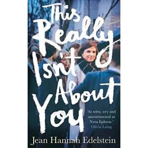 This Really Isn't About You Hardback 2018
