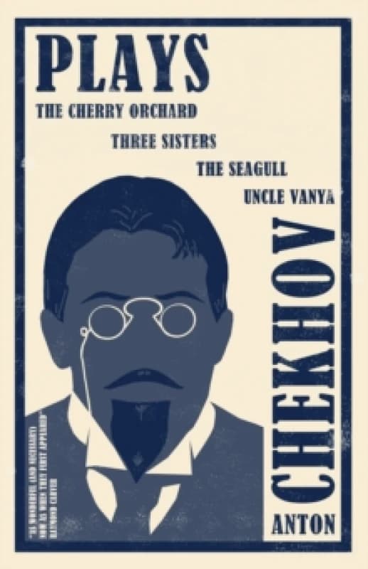 Plays: New Translation : Newly Translated and Annotated: The Cherry Orchard, Three Sisters, The Seagull and Uncle Vanya Paperback / softback
