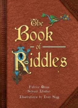 The Book of Riddles by Fabrice Mazza and Sylvain Lhullier and Ivan Sigg Book