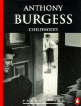 Childhood by Anthony Burgess and Anthony Burgess Paperback