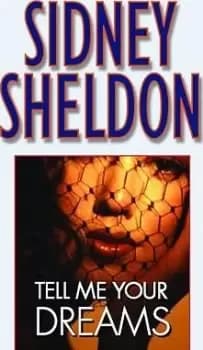 Tell Me Your Dreams by Sidney Sheldon