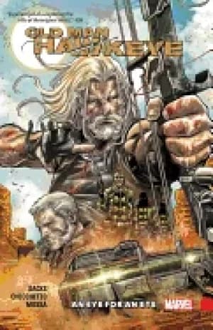 old man hawkeye vol 1 an eye for an eye