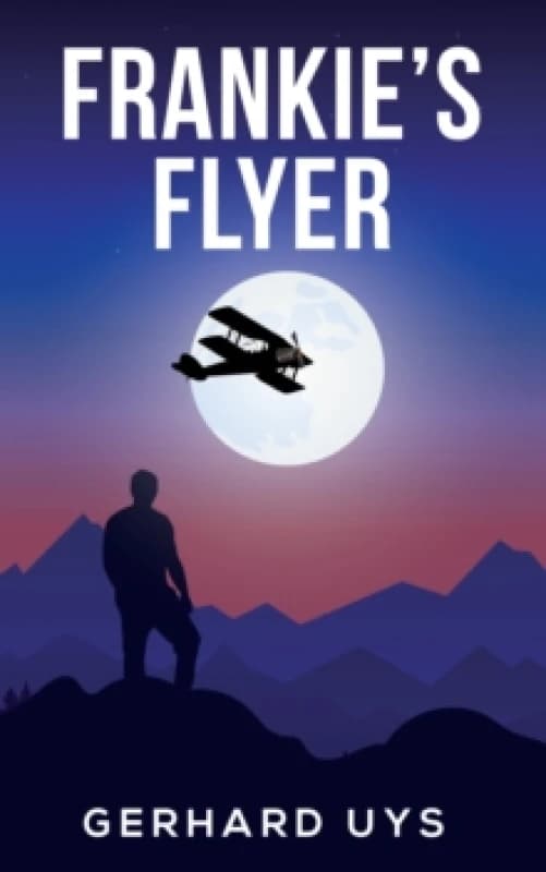 Frankie's Flyer. Paperback. By Gerhard Uys Books