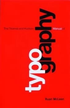 The Thames and Hudson Manual of Typography by Ruari Mclean Paperback