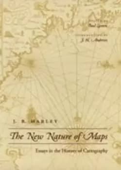 The new nature of maps by J. B Harley