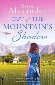 Out of the mountain's shadow - Rose Alexander - Paperback - Used