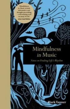 Mindfulness in music by Mark Tanner