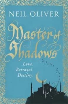 Master of Shadows by Neil Oliver Hardback