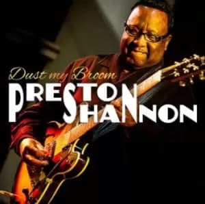 Preston Shannon - Dust My Broom CD Album - Used