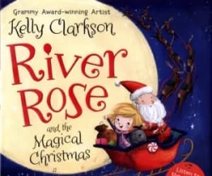River Rose and the magical Christmas by Kelly Clarkson