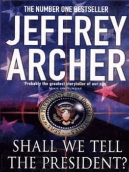 Shall We Tell the President by Jeffrey Archer Paperback