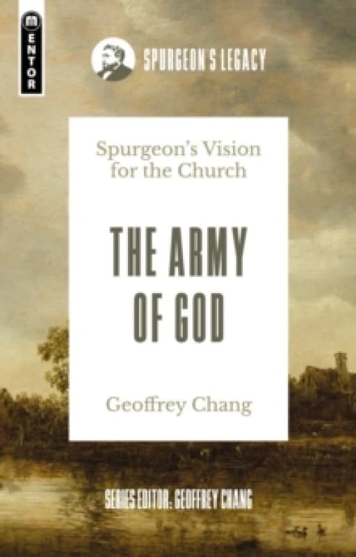 The Army of God : Spurgeon's Vision for the Church Paperback / softback