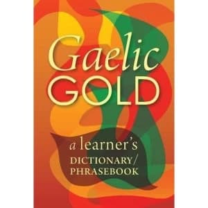 Gaelic Gold: A Learner's Dictionary/Phrasebook by Lexus Ltd (Paperback, 2017)