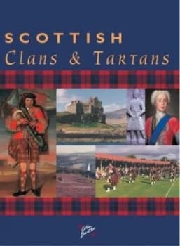 Scottish Clans and Tartans by Alastair Cunningham and Colin Baxter Photography Book