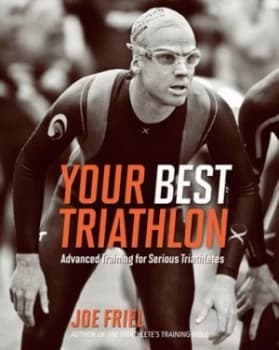 Your Best Triathlon by Joe Friel Book