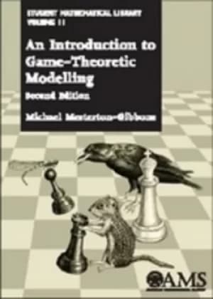 An introduction to game-theoretic modelling by Mike Mesterton-Gibbons