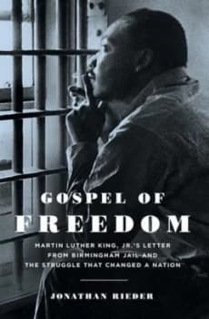Gospel of Freedom by Jonathan Rieder Hardback