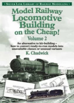 Model Railway Locomotive Building on the Cheap by Ken Chadwick Book