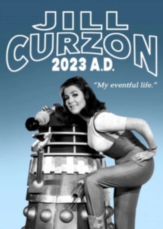 Jill Curzon 2023 A.D. - My Eventful Life Paperback / softback
