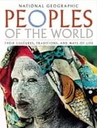 peoples of the world their cultures traditions and ways of life