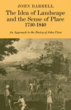 The Idea of Landscape and the Sense of Place 1730-1840 by John Barrell Paperback