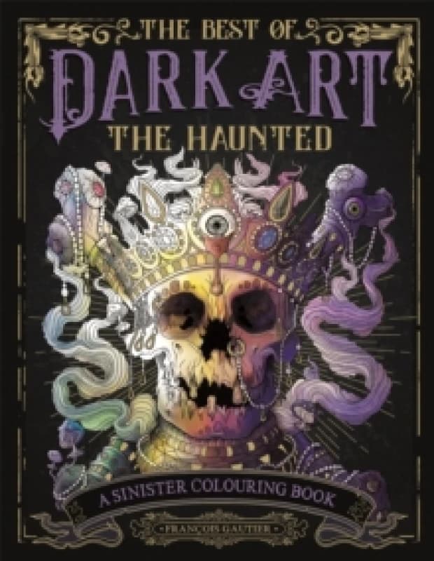 The Best of Dark Art: The Haunted : A Sinister Colouring Book Paperback / softback