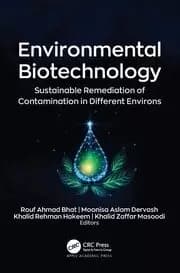Environmental Biotechnology Sustainable Remediation of Contamination in Different Environs