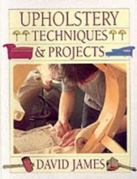 Upholstery Techniques and Projects Paperback