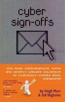 Cyber sign-offs by Hugh Murr|Sid Nigtures