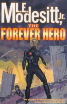 The Forever Hero by L. E Modesitt Paperback