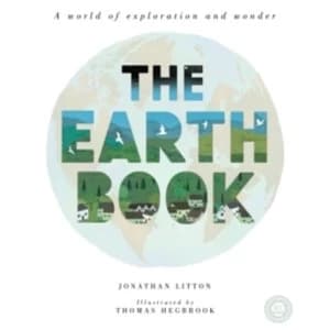 The Earth Book : A World of Exploration and Wonder