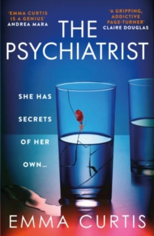 The Psychiatrist : The BRAND NEW chillingly gripping thriller for 2025 from Emma Curtis the bestselling author of The Babysitter and The Commuter Pape