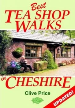 Best Tea Shop Walks in Cheshire by Clive Price Paperback