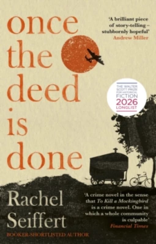 Once the Deed Is Done. Hardback. By Rachel Seiffert Books