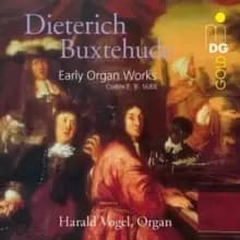 Dietrich Buxtehude: Early Organ Works (Codex E.B. 1688)