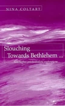 Slouching Towards Bethlehem - by Nina Coltart Paperback