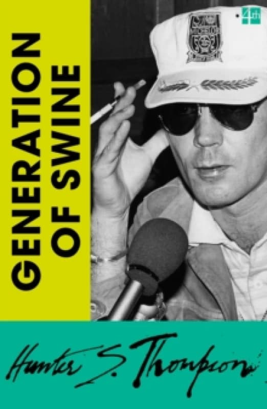 Generation of Swine. Paperback. By Hunter S Thompson Books