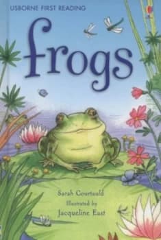Frogs by Sarah Courtauld and Jacqueline East and Alison Kelly Hardback