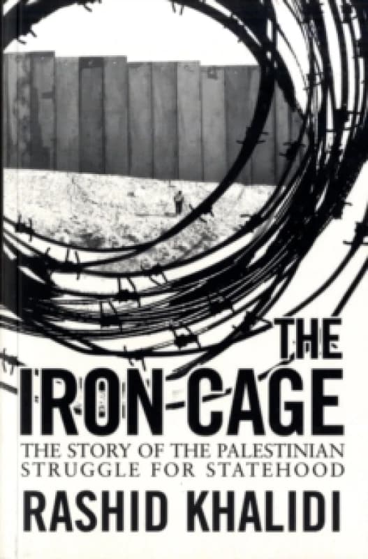The Iron Cage : The Story of the Palestinian Struggle for Statehood Paperback / softback