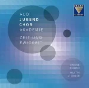 Zeit Und Ewigkeit by Audi Jugendchorakademie CD Album