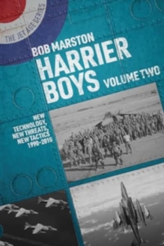 Harrier Boys : Volume Two: New Threats, New Technology, New Tactics, 1990-2010 Paperback / softback